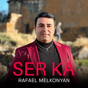 Обложка для Rafael Melkonyan - Ser Ka