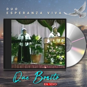 Обложка для Dúo Esperanza Viva - Que Bonito