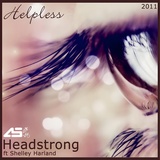 Обложка для Headstrong feat. Shelley Harland - Helpless