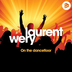 Обложка для Laurent Wery - On The Dancefloor