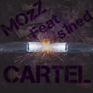 Обложка для MOzZ feat. s1ned - Cartel