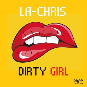 Обложка для La Chris - Dirty Girl (Friday Mix Edit)