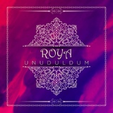 Обложка для Roya - Unuduldum