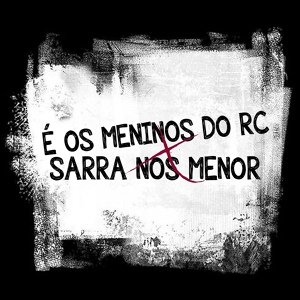 Обложка для DJ PH Calvin, Dj sorriso bxd - É os Meninos do Rc X Sarra no Menor