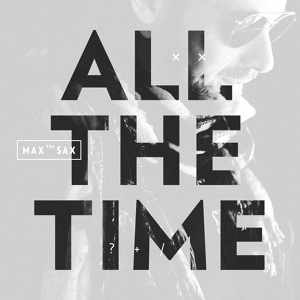 Обложка для Max the Sax - All the Time