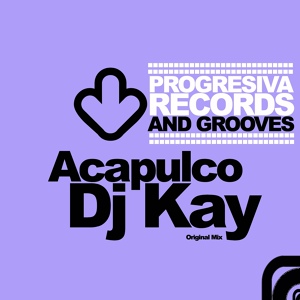 Обложка для Dj Kay - Acapulco