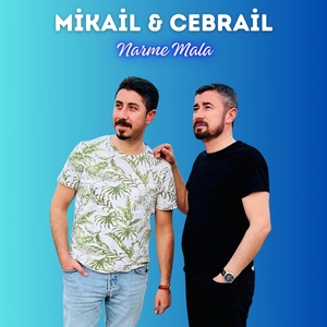 Обложка для Mikail Cebrail - Narme Mala