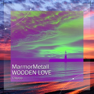 Обложка для MarmorMetall - Wooden Love