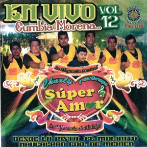 Обложка для Charly y su Grupo Super Amor - cumbia morena