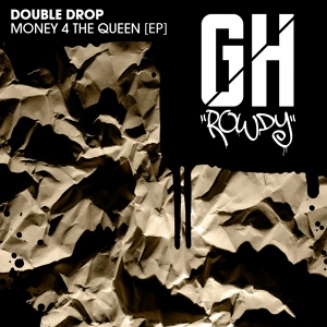 Обложка для Double Drop - Money 4 the Queen (Original Mix)