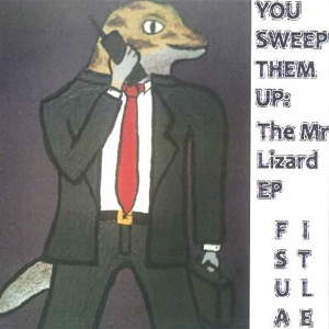 Обложка для Fistulae - Another Mr Lizard