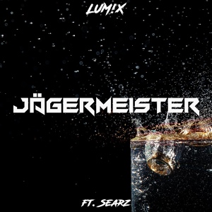 Обложка для LUM!X, Searz - Jägermeister