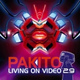 Обложка для Pakito - Living on Video 2.9