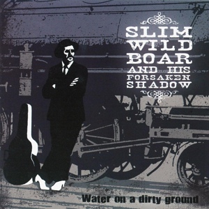 Обложка для Slim Wild Boar & His Forsaken Shadow - Walking Like a Boar