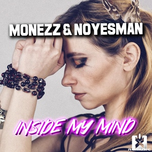 Обложка для Monezz, NoYesMan - Inside My Mind