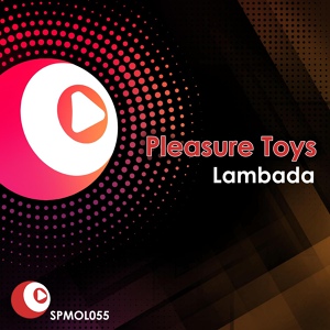 Обложка для Pleasure Toys - Lambada (Max Porcelli Rmx)