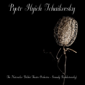 Обложка для Bolshoi Theatre Orchestra, Gennady Rozhdestvensky - The Nutcracker, Op. 71, Act II, Scene 3: "Divertimento: a) Chocolate. Spanish Dance"