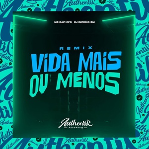 Обложка для MC Davi CPR, Dj Imperio DM - Vida Mais ou Menos (Remix)