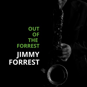 Обложка для Jimmy Forrest - I Cried for You