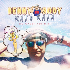Обложка для Benny Body - Rata Rata (Im Wagen Vor Mir)
