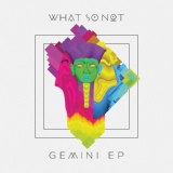 Обложка для What So Not ft. George Maple - Gemini