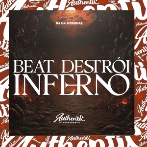 Обложка для DJ G4 ORIGINAL - Beat Destrói Inferno