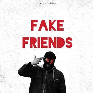 Обложка для shiby - Fake Friends