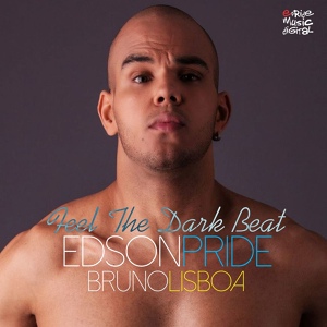 Обложка для Edson Pride, Bruno Lisboa - Feel the Dark Beat