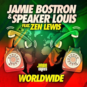 Обложка для Jamie Bostron, Speaker Louis, Zen Lewis - Worldwide