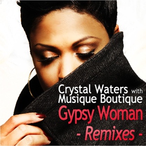 Обложка для Crystal Waters, Musique Boutique - Gypsy Woman