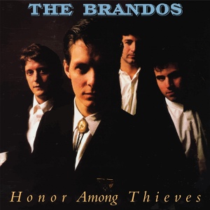 Обложка для The Brandos - Honor Among Thieves