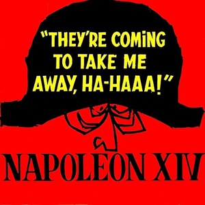 Обложка для Napoleon XIV - They're Coming to Take Me Away, Ha-Haaa!