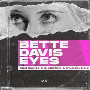 Обложка для Abel Ramos, Di Martino, musicbyDioni - Bette Davis Eyes