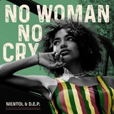 Обложка для Mentol, D.E.P. - No Woman No Cry