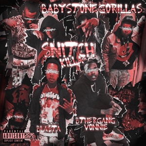 Обложка для Baby Stone Gorillas, Bla$ta, BtherGangVonnie - Snitch Killa