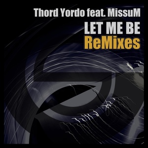 Обложка для Thord Yordo feat. Missum - Let Me Be