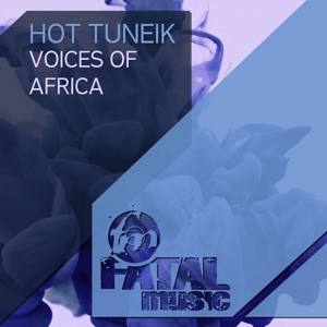 Обложка для Hot Tuneik - Voices Of Africa