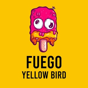 Обложка для yellow bird - Fuego