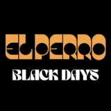 Обложка для El Perro - Black Days