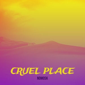 Обложка для NoMosk - Cruel Place (Extended Mix)