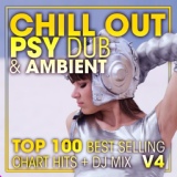 Обложка для DoctorSpook - Chill Out Psy Dub & Ambient Top 100 Best Selling Chart Hits V4 ( 2 Hr DJ Mix )