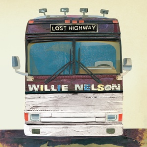 Обложка для Willie Nelson(Merle Haggard & Ray Price) - 08 Lost Highway