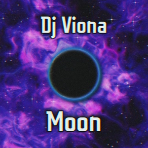 Обложка для Dj Viona - Moon
