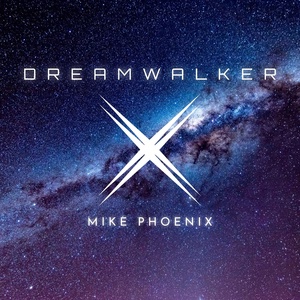 Обложка для Mike Phoenix - Dreamwalker