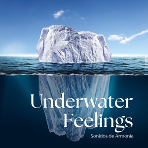 Обложка для Sonidos de Armonía - Underwater Feelings