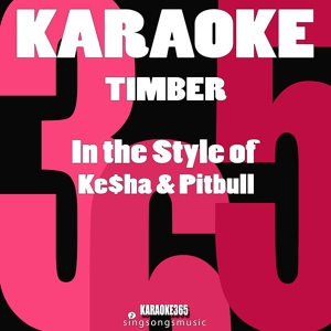 Обложка для Karaoke 365 - Timber (In the Style of Pitbull & Ke$Ha) [Karaoke Instrumental Version]