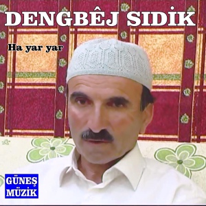 Обложка для Dengbêj Sıddık - Ha Yar Yar