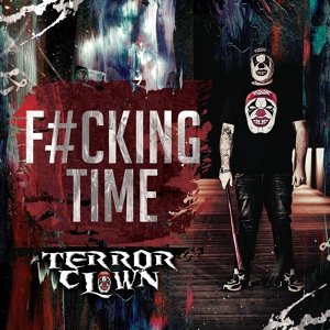 Обложка для TerrorClown - Fucking Time