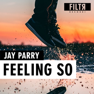 Обложка для Jay Parry - Feeling So