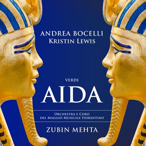 Обложка для Carlo Colombara, Andrea Bocelli, Orchestra del Maggio Musicale Fiorentino, Zubin Mehta - Verdi: Aida / Act 1 - "Sì: corre voce che l'Etiope ardisca"